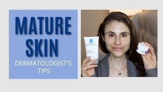 MATURE SKIN CARE: A DERMATOLOGIST'S TIPS| DR DRAY