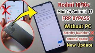 Redmi 10/10c Miui 14.0.5 Frp Bypass Android 13 | Redmi 10c Google Account Bypass Activity launcher 
