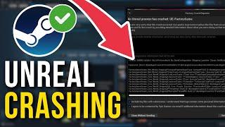 How To Fix An Unreal Process Has Crashed In Steam Games