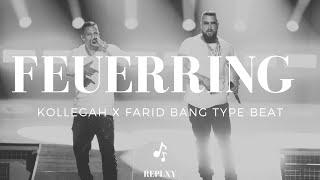 [FREE] KOLLEGAH x FARID BANG Type Beat - FEUERRING