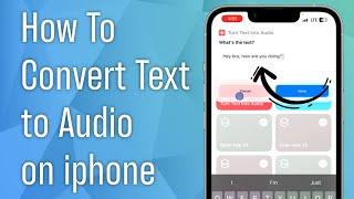 How to Convert Text to Audio on iPhone