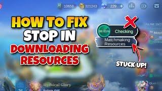 HOW TO FIX STUCK ON CHECKING RESOURCES OR STOP IN DOWNLOADING RESOURCES ON MOBILE LEGENDS 2023