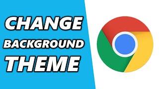 How to Change the Background Theme in Google Chrome (2024)