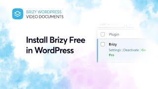 How to Install Brizy Free in WordPress | Brizy Video Documentation