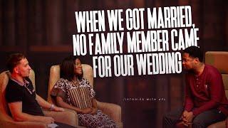 WHEN WE GOT MARRIED, NO FAMILY MEMBER CAME FOR OUR WEDDING