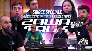 ZAWA TALK Spécial Résultats Législatives avec Paul Elek et Mariam de PDH S01E03