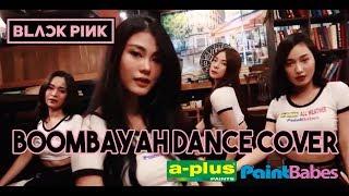 BLACKPINK - '붐바야'(BOOMBAYAH) PaintBabes Dance Cover