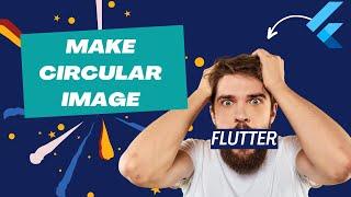 4 Ways to Make your Image Circular in Flutter