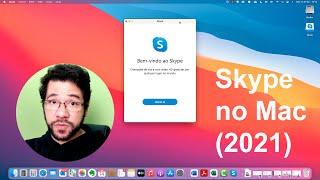 Baixando, instalando e configurando o Skype para macOS Big Sur (2021)