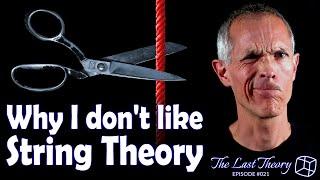 Why I don’t like String Theory