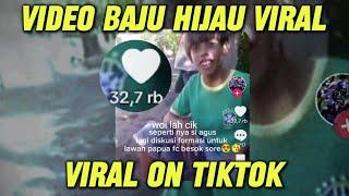 VIDEO BAJU HIJAU YANG LAGI VIRAL DI TIKTOK || VIRAL NEWS