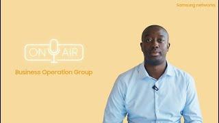 Samsung Networks On-air: Cheikhou Diaw from Business Operation Group