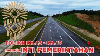 Ikn hari iniKondisi Tol IKN  KM.13 hingga KM.19 23 Desember 2024