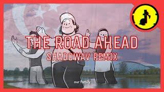 NDP 2021- The Road Ahead (Shadowav Remix)