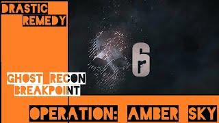 Ghost Recon: Breakpoint - Operation Amber Ruin | Rainbow 6 Crossover event | DRASTIC REMEDY |