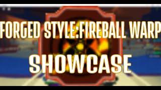 Forged Style: Fireball Warp Showcase (Shindo Life)