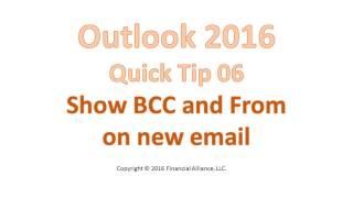 Outlook 2016 Quick Tip 06 - Show BCC and From fields