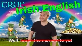 Irish English: How we actually talk ️