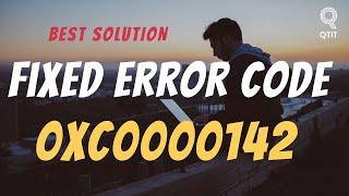 How to fix Error Code 0xc0000142 - The application was unable to start correctly