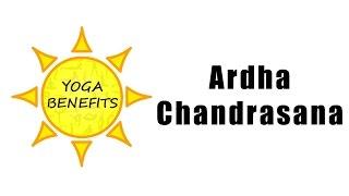 Ardha Chandrasana | BENEFITS OF YOGA | HEALTH CHANNELS