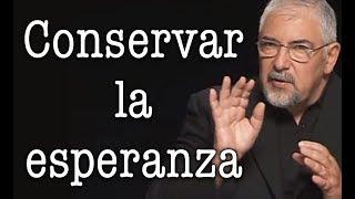 Jorge Bucay - Conservar la esperanza