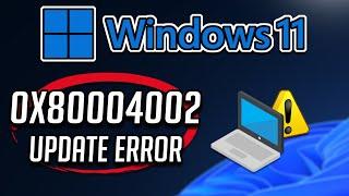 Fix Windows Update Error 0x80004002 in Windows 11