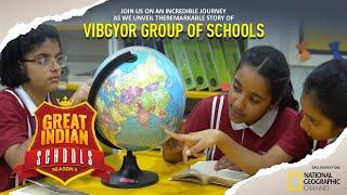 NatGeo Explores VIBGYOR Group of Schools: India's Educational Excellence