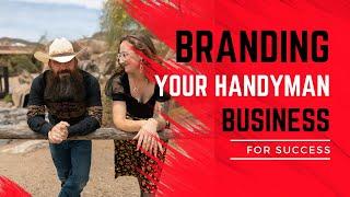 Branding Your Handyman Business For The Long Term