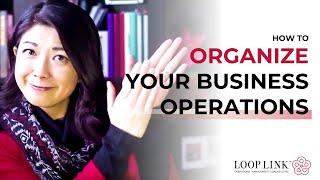 Organize Your Business Operations with 3 simple steps