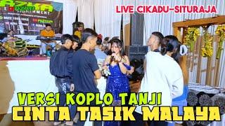 CINTA TASIK MALAYA ||versi koplo Tanji ||Cineur ft Risna ||Azka Projectlive Cikadu -Situraja