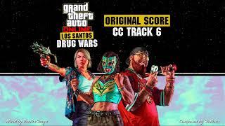 GTA Online: Los Santos Drug Wars Original Score — CC Track 6