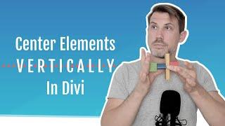 How To Center Elements Vertically In Divi – With & Without CSS