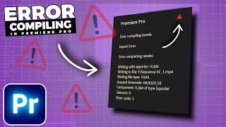 How To Fix ERROR Compiling MOVIE In Premiere Pro