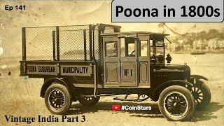 Ep 141: Vintage Poona in 1800s | Vintage India | Part 3