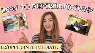 HOW TO DESCRIBE PHOTOS IN ENGLISH + speaking exam tip | picture description