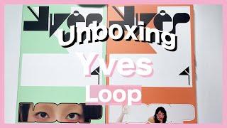 UNBOXING Yves (이브) - Loop