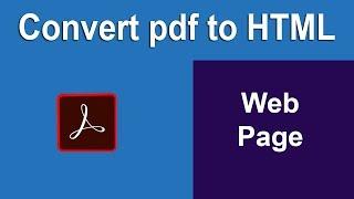 How to Convert PDF Document to Web Page using Adobe Acrobat Pro