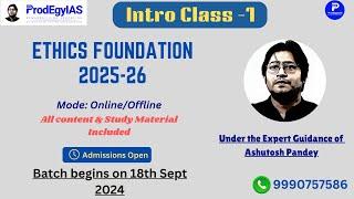 Ethics Foundation 2025-Intro Class 1by Ashutosh Pandey