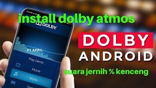 Cara pasang pasang dolby atmos di android ANDROID 8/9/10/11