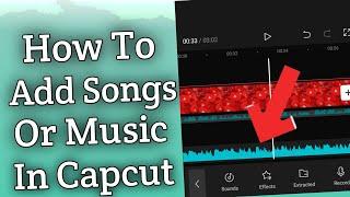 Capcut Me Music Kaise Lagaye | How To Add Songs In Capcut