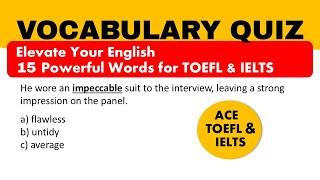 15 Must-Know Vocabulary Words for TOEFL & IELTS Success | IELTS Prep -TOEFL Prep | IELTS Speaking