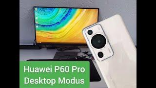 Huawei EMUI P60 Pro Android Smartphone verwandelt sich zum Desktop Computer