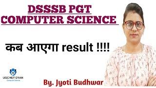 DSSSB PGT Computer Science l Result information l UGC NET GYAN Computer Science