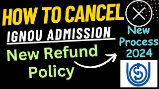 How to Cancel Ignou Admission ( New Process) Ignou Admission cancel fee refund policy