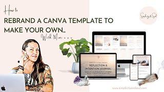 How to rebrand / reskin a Canva template to make it your own.