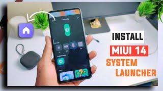 Install MIUI 14 System Launcher Redmi/ Xiaomi Device