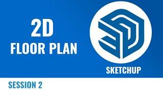 2.  Floor Plan and SketchUp Integration
