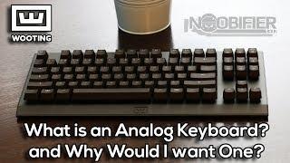 What is an "Analog Keyboard"? - The WOOTING ONE - Full Review