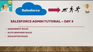 Assignment Rule || Auto response rule || Escalation Rule