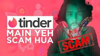 Tinder scams in India isse kaise bache | Dating Apps Scams | Online Dating SCAM Exposed